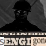 ENGINEER IS ENGIgone