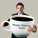 Start the Day with Coffee and Twitter | Megan Rapinoe
Tears | image tagged in large coffee mug | made w/ Imgflip meme maker