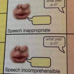 speech inappropriate speech incomprehensible