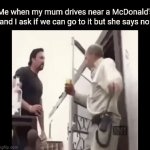 Fr, a bad feeling | Me when my mum drives near a McDonald's and I ask if we can go to it but she says no: | image tagged in gifs,memes,sad,mcdonalds,relatable,funny | made w/ Imgflip video-to-gif maker