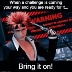 Confidence | When a challenge is coming your way and you are ready for it... Bring it on! | image tagged in gifs,reno,final fantasy 7 | made w/ Imgflip video-to-gif maker