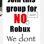 JOIN THIS GROUP FOR NO ROBUX meme