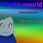Abigblueworld announcement template meme