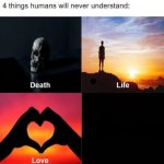 4 things humans will never understand meme