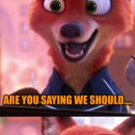 CSI Zootopia Giraffe | HOW DID THIS POOR GIRAFFE DIE? THEY TRIPPED OVER THE... BRA OF A MEGAFAUNA ANIMAL AND BREAK THEIR NECK; ARE YOU SAYING WE SHOULD.... WATCH OUT FOR BOOBY TRAPS? YEEEEEAAAAHHHHH | image tagged in csi zootopia | made w/ Imgflip meme maker