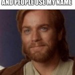 I love it when people do this, it brightens my day | ME WHEN DOING REGISTER AND PEOPLE USE MY NAME | image tagged in visible happiness,memes,name | made w/ Imgflip meme maker