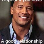 Repost if you have a good relationship with your father meme
