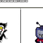 What are spamton and Mike's views on?
