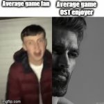 I listen to ost belonging to games that i dont even have or play them. | Average game OST enjoyer; Average game fan | image tagged in gifs,giga chad | made w/ Imgflip video-to-gif maker
