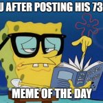 spongebob with glasses searching | ICEU AFTER POSTING HIS 732TH; MEME OF THE DAY | image tagged in spongebob with glasses searching,iceu,memes | made w/ Imgflip meme maker