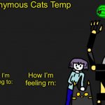 Anonymous Cats Newest temp meme