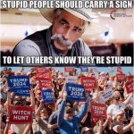Stupid People Should Carry a Sign