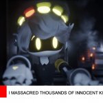 wha- | I MASSACRED THOUSANDS OF INNOCENT KIDS YESTERDAY | image tagged in n's news | made w/ Imgflip meme maker