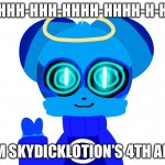 hihihhhhi~ | H-HHH-HHH-HHHH-HHHH-H-HHI; IM SKYDICKLOTION’S 4TH ALT | image tagged in sky not badass | made w/ Imgflip meme maker