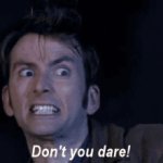 dont you dare