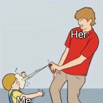 relatable, annoying and embarrassing at the ssme time | "Worst she can say is no"; Her:; Me: | image tagged in pepper spray,embarrassing,annoying,relatable | made w/ Imgflip meme maker