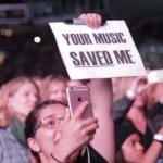 Music saved me