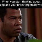 Brain: "don't worry, I forgor" | When you start thinking about breathing and your brain forgets how to do it: | image tagged in key and peele,memes,heavy breathing,scary,relatable,funny | made w/ Imgflip meme maker