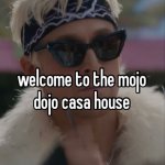 mojo dojo casa house