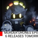 Breaking News! | MURDER DRONES EPISODE 6 RELEASES TOMORROW! | image tagged in n's news | made w/ Imgflip meme maker