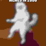 "As A Guy From The Future, I Can Confirm That This Is How Memes Are In 2030." | THIS WILL BE MEMES IN 2030; BOTTOM TEXT | image tagged in cat shrug,time travel | made w/ Imgflip meme maker