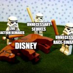 c'mon disney i know you can do better than that | UNNECESSARY SEQUELS; LIVE ACTION REMAKES; UNNECESSARY RACE-SWAPPING; DISNEY | image tagged in beating a dead horse,bruh,sad,disney | made w/ Imgflip meme maker