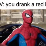 Red Bull gives you wiiings (#3,263) | POV: you drank a red bull | image tagged in gifs,memes,red bull,fly away,spider man,t pose | made w/ Imgflip video-to-gif maker