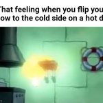 *ASCENSION INTENSIFIES* | That feeling when you flip your pillow to the cold side on a hot day: | image tagged in floating spongebob,funny | made w/ Imgflip meme maker