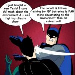 Batman Slapping Robin | image tagged in batman slapping robin,my parents are dead,climatechangehoax,ev,tesla,memes | made w/ Imgflip meme maker