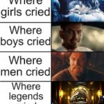 BITE ME! I BAWLED MY EYES OUT! | image tagged in where legends cried,murder drones | made w/ Imgflip meme maker