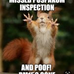 Missed Inspection | MISSED PUSPAKOM INSPECTION; AND POOF! 
RM150 GONE | image tagged in just like that it s monday | made w/ Imgflip meme maker