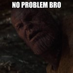 thanos no problem