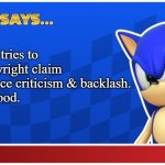 False Copyright Claims | If someone tries to falsely copyright claim you to silence criticism & backlash.
That's no good. | image tagged in sonic says s asr,sonic the hedgehog,youtube | made w/ Imgflip meme maker