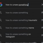 How to unsee Meme Generator - Imgflip