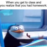 I'm totally screwed! (˘･_･˘) | When you get to class and you realize that you had homework: | image tagged in uh oh,memes,funny,true story,relatable memes,school | made w/ Imgflip meme maker
