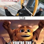 Ratchet and Clank, lattice climbing meme | Lattice Climber on a Crane; Me:; YOU'RE THE GREAT MANIAC | image tagged in ratchet,ratchetandclank,movie,latticeclimbing,usamalama,template | made w/ Imgflip meme maker