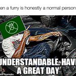 Have a great Anti-Furry Day