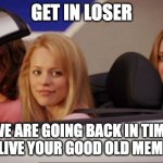Get In Loser Meme Generator - Imgflip