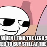I bought it right then | ME WHEN I FIND THE LEGO SET I WANTED TO BUY STILL AT THE STORE | image tagged in gifs,lego,amogus,among us,sus,sussy | made w/ Imgflip video-to-gif maker