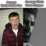 Fr | Average Barbie Movie Fan; Average Mario Movie Enjoyer | image tagged in gifs,average fan vs average enjoyer | made w/ Imgflip video-to-gif maker