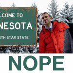 Welcome to Minnesota Nope Fargo Meme