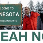 Welcome to Minnesota Yeah No Fargo Meme | image tagged in welcome to minnesota yeah no fargo meme | made w/ Imgflip meme maker