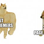 Buff Doge vs Crying Cheems | 1ST PAGE MEMERS; 2ND PAGE MEMERS | image tagged in buff doge vs crying cheems | made w/ Imgflip meme maker