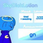 SkyDickLotion’s new Announcement Template | my family’s conversation; tired + sweating; gn | image tagged in skydicklotion s new announcement template | made w/ Imgflip meme maker