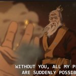 All of sozin's plans are suddenly possible meme