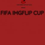 FIFA Imgflip Cup 2023 Announcement template