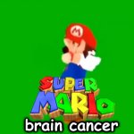 Super Mario brain cancer