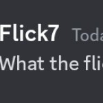 What the flick