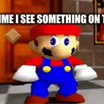 TickTock sucks | EVERY TIME I SEE SOMETHING ON TIKTOK | image tagged in gifs,mario | made w/ Imgflip video-to-gif maker