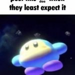 Post this waddle dee when they least expect it | image tagged in post this waddle dee when they least expect it | made w/ Imgflip meme maker